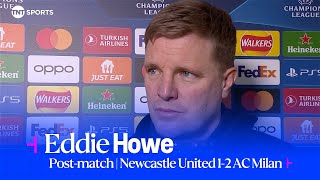 quotIT WASNT MEANT TO BEquot 💔  Eddie Howe reacts after Newcastles European dream ends against AC Milan [upl. by Nimajeb]