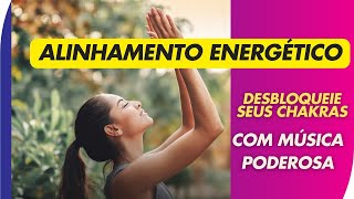 quotAlinhamento Energético Desbloqueie Seus Chakras com Música Poderosa 🎶✨quot [upl. by Jeggar]