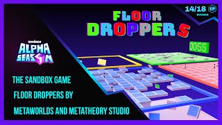 The Sandbox Game  ALPHA SEASON 4 Floor Droppers by MetaWorlds and Metatheory [upl. by Hicks]