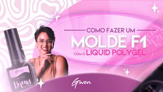 MOLDE F1 COM LIQUID POLYGEL GWEN [upl. by Neenwahs]