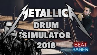 DRUM SIMULATOR 2018 Metallica  One  Beat Saber [upl. by Allit]