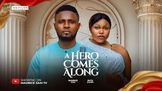 A HERO COMES ALONG  MAURICE SAM RUTH KADIRI 2024 FULL NIGERIAN MOVIES [upl. by Lohrman908]