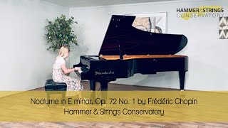 Chopin Nocturne in E minor Op 72 No 1  Hammer amp Strings Conservatory [upl. by Ramak]