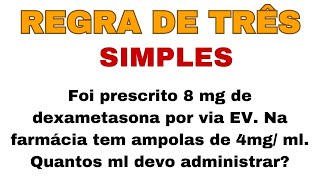 Foi prescrito 8 mg de Dexametasona por via EV Na farmácia tem ampolas de 4 mgml Quantos ml devo [upl. by Siegfried]