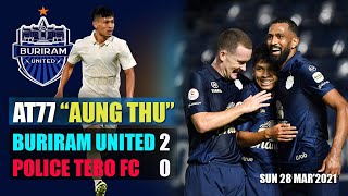 Aung Thu 78 min amp Buriram united 20 Police Tero FC [upl. by Brosine]