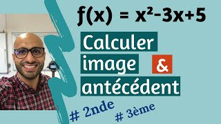 Calcul dimage et dantécédent pour fx  x²3x5 [upl. by Annekam]