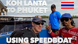 TRAVELING FROM KOH LANTA TO PHUKET VIA SPEEDBOAT  HERES WHAT TO EXPECT [upl. by Bisset]