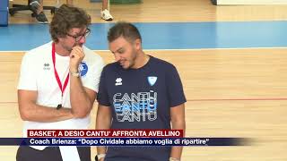 Etg  Basket a Desio Cantù affronta Avellino Brienza “Dopo Cividale abbiamo voglia di ripartire” [upl. by Ydnes]