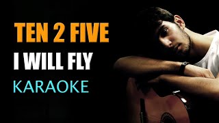 Ten 2 Five  I will fly  Karaoke Original Key By Jagat Lagu [upl. by Dettmer]