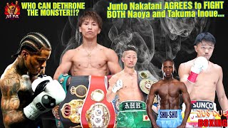 Junto Nakatani AGREES TO FIGHT BOTH Naoya and Takuma Inoue 😯 Can anybody DETHRONE the MONSTER❓ [upl. by Eicaj73]