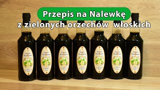 Nalewka z zielonych orzechów włoskich  Pobierz Terminarzyk [upl. by Timmie702]