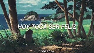 MÄGO DE OZHoy Toca Ser FelizLetra [upl. by Elora]