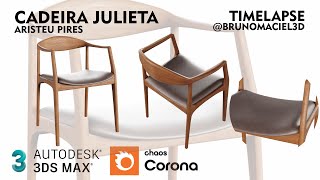 TIMELAPSE MODELAGEM CADEIRA JULIETA – ARISTEU PIRES  3DS MAX E CORONA RENDER [upl. by Nnylkcaj751]