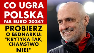 CO UGRA POLSKA NA EURO 2024 PROBIERZ O BEDNARKU quotKRYTYKA  TAK CHAMSTWO  NIEquot [upl. by Guimond]