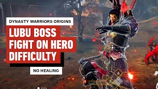 Dynasty Warriors Origins Lu Bu Boss Fight on Hero Difficulty No Healing [upl. by Xyla]