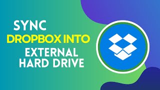 How to Sync Dropbox to an External Hard Drive 2024 [upl. by Savadove509]