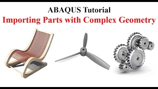 32 ABAQUS Tutorial Importing Parts with Complex Geometry  STEP Files [upl. by Ruby]