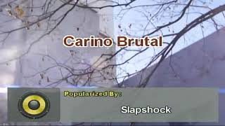 Cariño Brutal  Slapshock Karaoke [upl. by Azarcon]