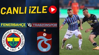 FENERBAHÇE TRABZONSPOR MAÇI CANLI İZLE [upl. by Olivier]