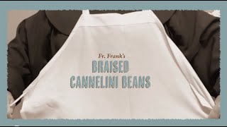 FriarChef S5  E22 Braised Cannellini Beans [upl. by Acirej506]