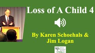 Audio Loss of Child 4  Karen Schoehals and Jim Logan [upl. by Ettenrahs724]