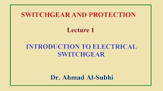 Switchgear and Protection Course Lecture 1  Introduction to Electrical Switchgear [upl. by Teodorico919]