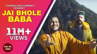 Jai Bhole Baba  Hansraj Raghuwanshi  SIRAZEE  Official Video [upl. by Forras]