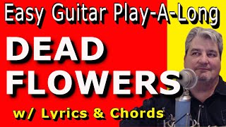 DEAD FLOWERS  EZ Guitar PlayALong  ROLLING STONES [upl. by Qulllon]