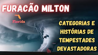 Furacão Milton Uma Análise das Categorias e do Legado dos Furacões Devastadores [upl. by Stella]