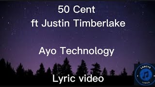 50 Cent ft Justin Timberlake  Ayo technology lyric video [upl. by Notgnilliw]