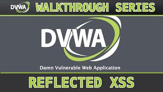 11  XSS Reflected lowmedhigh  Damn Vulnerable Web Application DVWA [upl. by Osmond45]