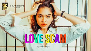 Love Scam  Tamil Short Film 2024 True Events  Tamil Love Thriller Short Film  Varshini Venkat [upl. by Betsy665]