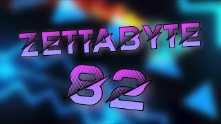 Zettabyte 82  Geometry Dash [upl. by Aysahc]