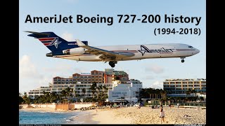 AmeriJet International Boeing 727200F history 19942018 [upl. by Hut693]