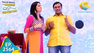 Taarak Mehta Ka Ooltah Chashmah  Episode 2564  Full Episode [upl. by Yrogerg]