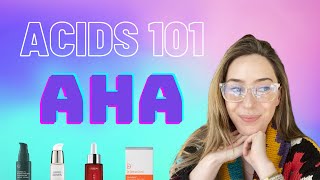 Acids 101 AlphaHydroxy Acids AHAs  Dr Shereene Idriss [upl. by Eninnaej887]