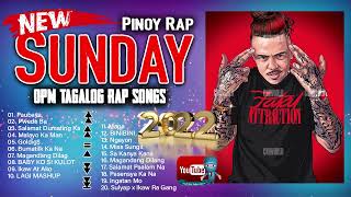 SUNDAY PINOY TRENDING RAP MIX OPM TAGALOG SONGS 2022 PLAYLIST TIKTOK BAGONG HUGOT PINOY TAGALOG RAP [upl. by Sauers]