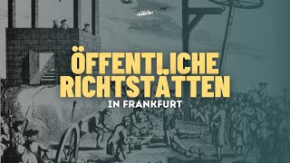 Öffentliche Richtstätten in Frankfurt [upl. by Sullecram]