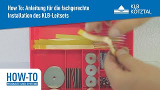 HOWTO Eine Anleitung zur fachgerechten Installation und Anbringung des KLBLeitsets – KLB Kötztal [upl. by Eelarac]