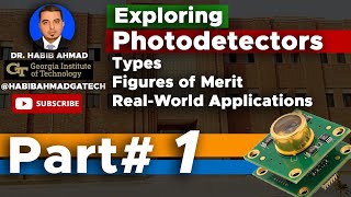 Exploring Photodetectors Part 1 of 2 Types Figures of Merit and Realworld Examples 📸💡 [upl. by Ahseem]