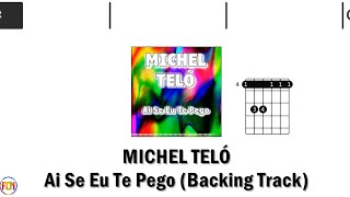 MICHEL TELÓ Ai Se Eu Te Pego BACKING TRACK FCN GUITAR CHORDS amp LYRICS [upl. by Tserrof927]