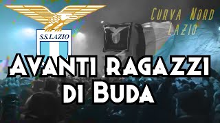 Avanti ragazzi di Buda  Coro Lazio Curva Nord CON TESTO [upl. by Rengaw733]