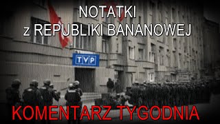 NA ŻYWO Notatki z republiki bananowej  Komentarz Tygodnia [upl. by Morlee]