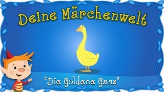 Die Goldene Gans  Märchen und Geschichten für Kinder  Brüder Grimm  Deine Märchenwelt [upl. by Assenev]