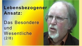 Der Lebensbezogene Ansatz  Das Besondere und Wesentliche Interview mit Prof Huppertz [upl. by Lymn]