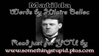 PerformanceReading of Matilda by Hilaire Belloc 1907 [upl. by Nhguaval]