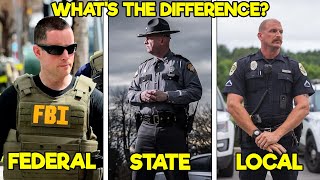 WHY ARE THERE SO MANY TYPES OF LAW ENFORCEMENT FEDERAL STATE AND LOCAL POLICE EXPLAINED [upl. by Nahraf]