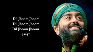 Dil Jhoom Jhoom Lyrics  Arijit Singh  Gadar 2 [upl. by Rother]