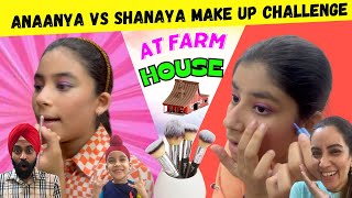 Anaanya Vs Shanaya Make Up Challenge At Farm House  RS 1313 VLOGS  Ramneek Singh 1313 [upl. by Paradies481]