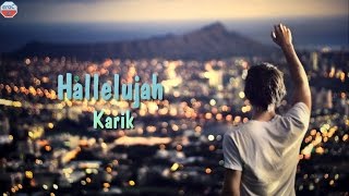 Hallelujah  Karik Lyrics Video [upl. by Cowden]